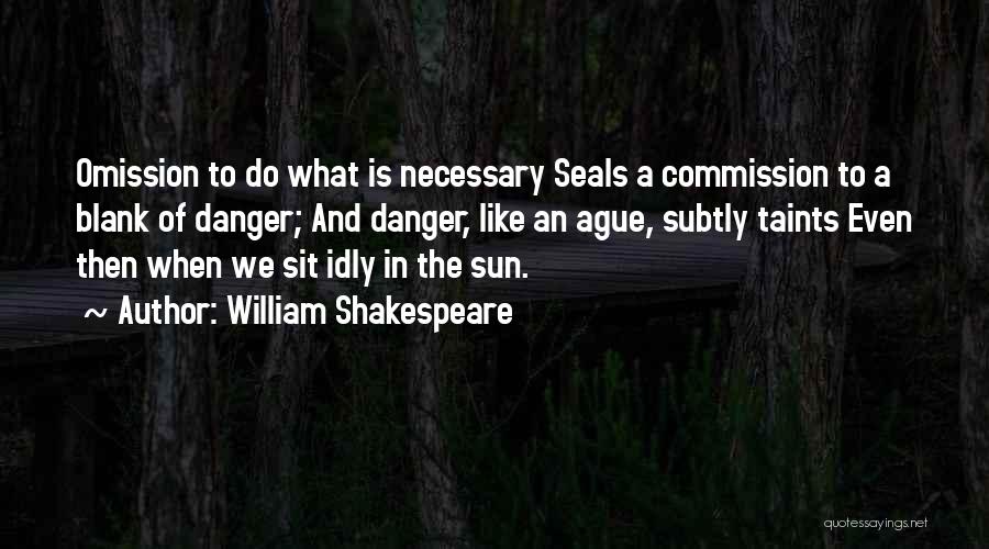 Seals Quotes By William Shakespeare