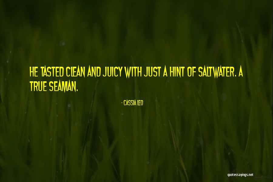Seaman Quotes By Cassia Leo Seaman Quotes By Cassia Leo