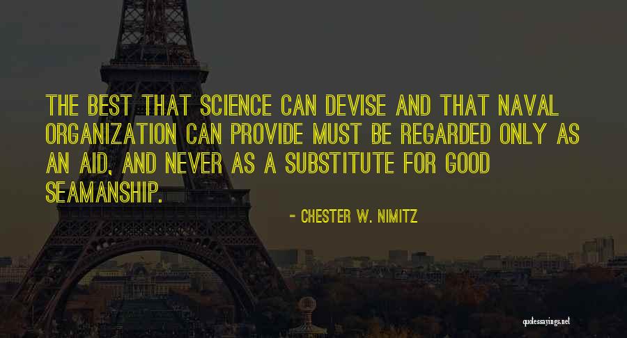 Seamanship Quotes By Chester W. Nimitz Seamanship Quotes By Chester W. Nimitz