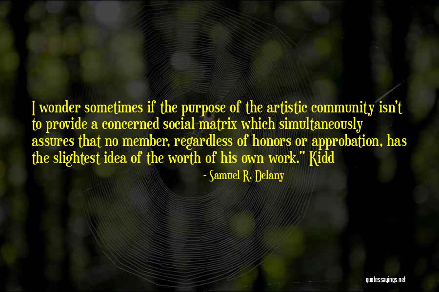 Seamens Society Quotes By Samuel R. Delany Seamens Society Quotes By Samuel R. Delany