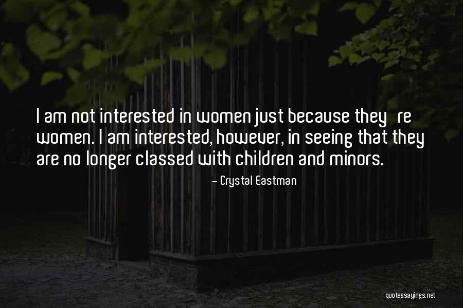 Seamores Chelsea Quotes By Crystal Eastman Seamores Chelsea Quotes By Crystal Eastman