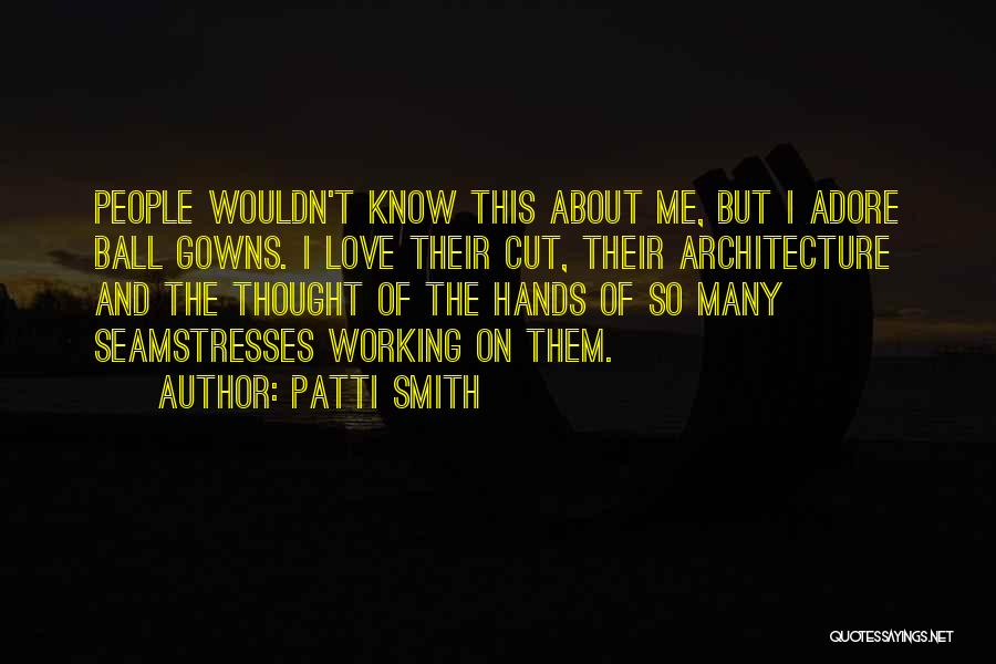 Seamstresses Quotes By Patti Smith