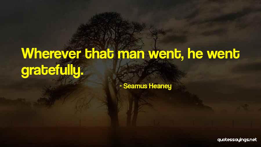 Seamus Heaney Quotes 1825811