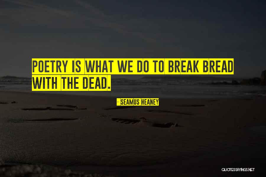 Seamus Heaney Quotes 2016747 Seamus Heaney Quotes 2016747