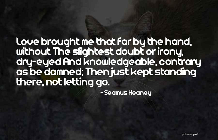 Seamus Heaney Quotes 347212 Seamus Heaney Quotes 347212