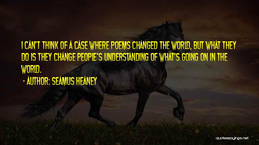 Seamus Heaney Quotes 829585