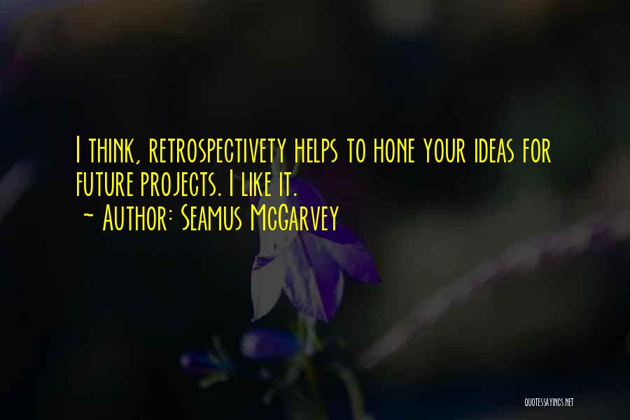 Seamus McGarvey Quotes 399342