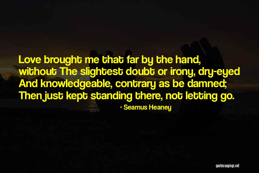 Seamus O'grady Quotes By Seamus Heaney