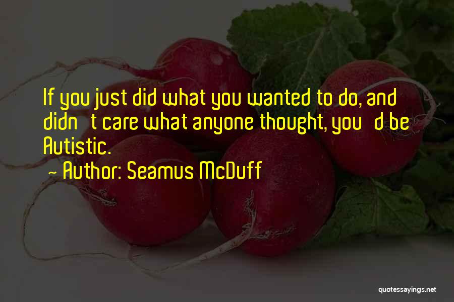 Seamus O'grady Quotes By Seamus McDuff