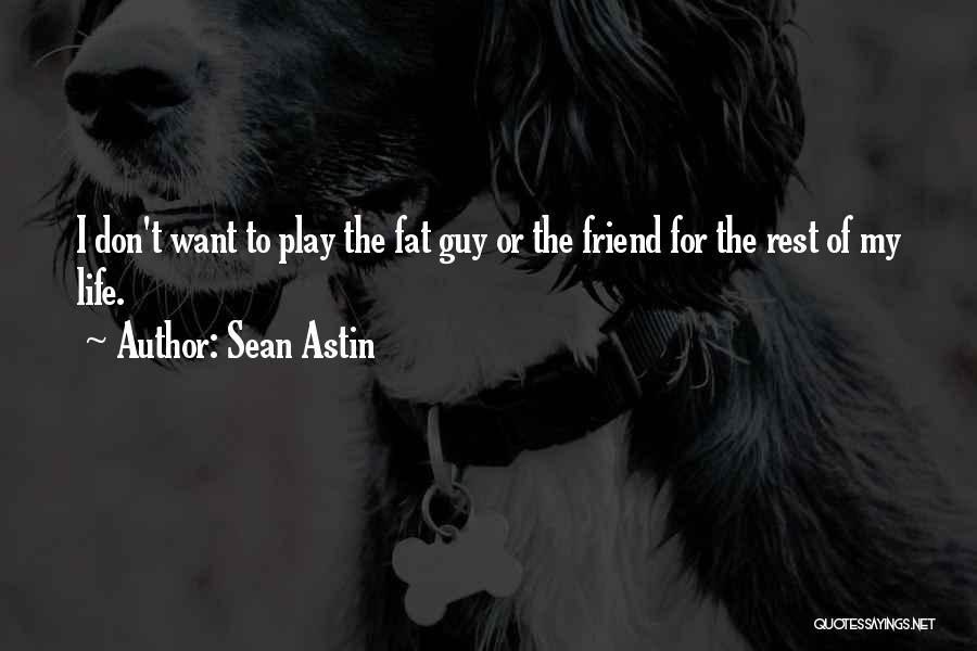 Sean Astin Quotes 164570