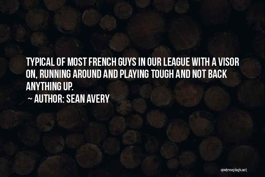 Sean Avery Quotes 682547