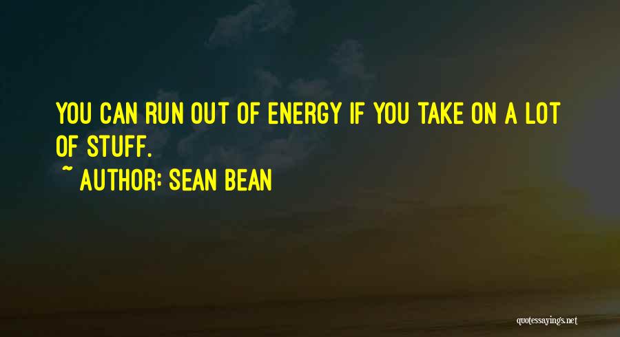 Sean Bean Quotes 1080714