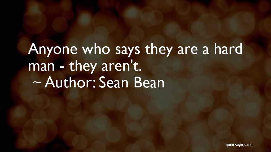 Sean Bean Quotes 1320241