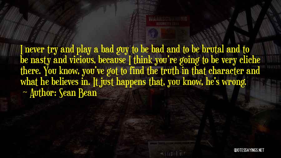 Sean Bean Quotes 1369598