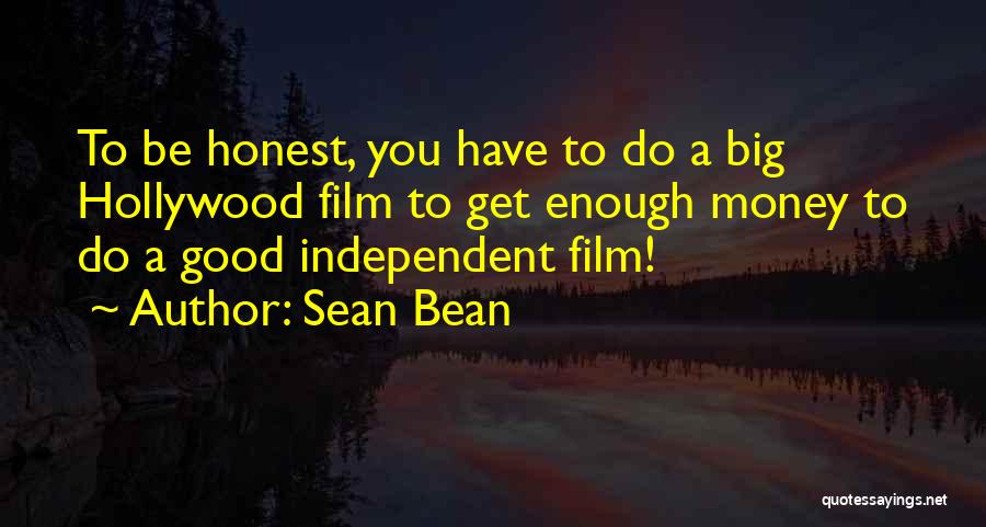 Sean Bean Quotes 2201308