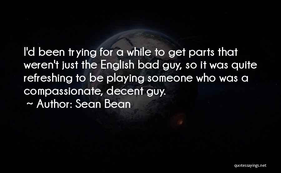 Sean Bean Quotes 2266751