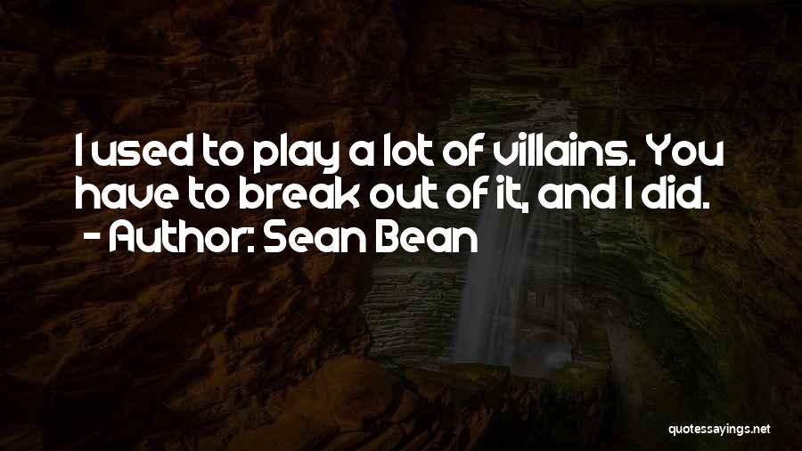 Sean Bean Quotes 591381