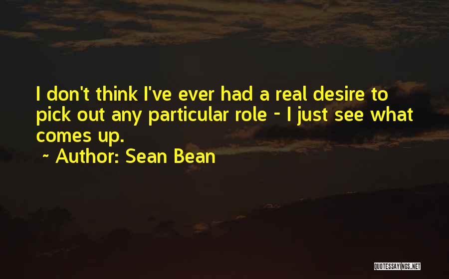 Sean Bean Quotes 628508