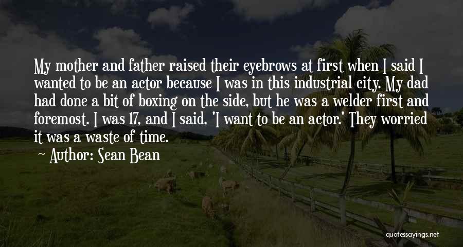 Sean Bean Quotes 631221