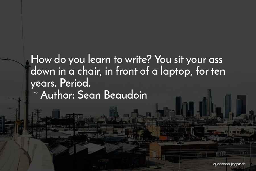 Sean Beaudoin Quotes 1751926