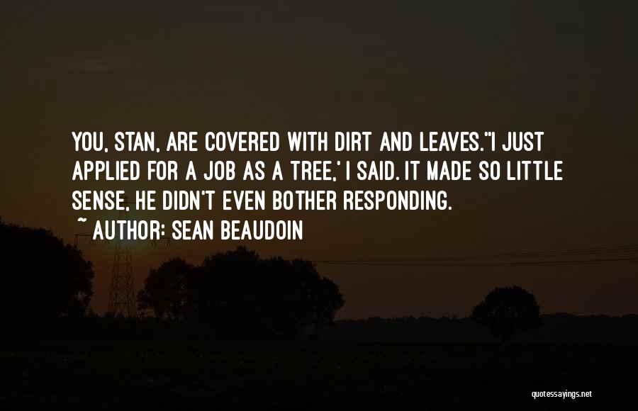 Sean Beaudoin Quotes 1820202