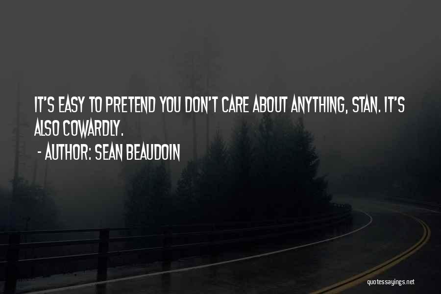 Sean Beaudoin Quotes 1979328