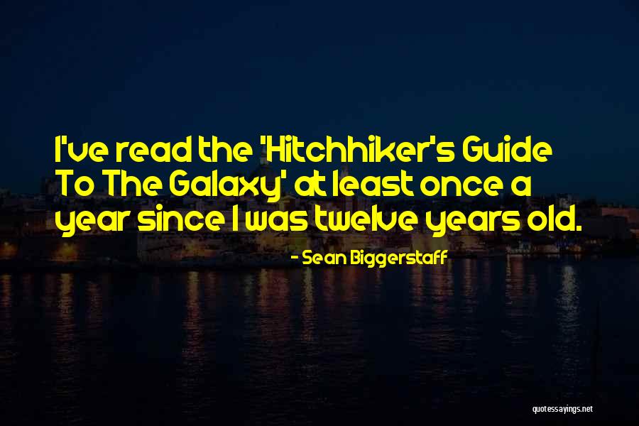 Sean Biggerstaff Quotes 1791644 Sean Biggerstaff Quotes 1791644