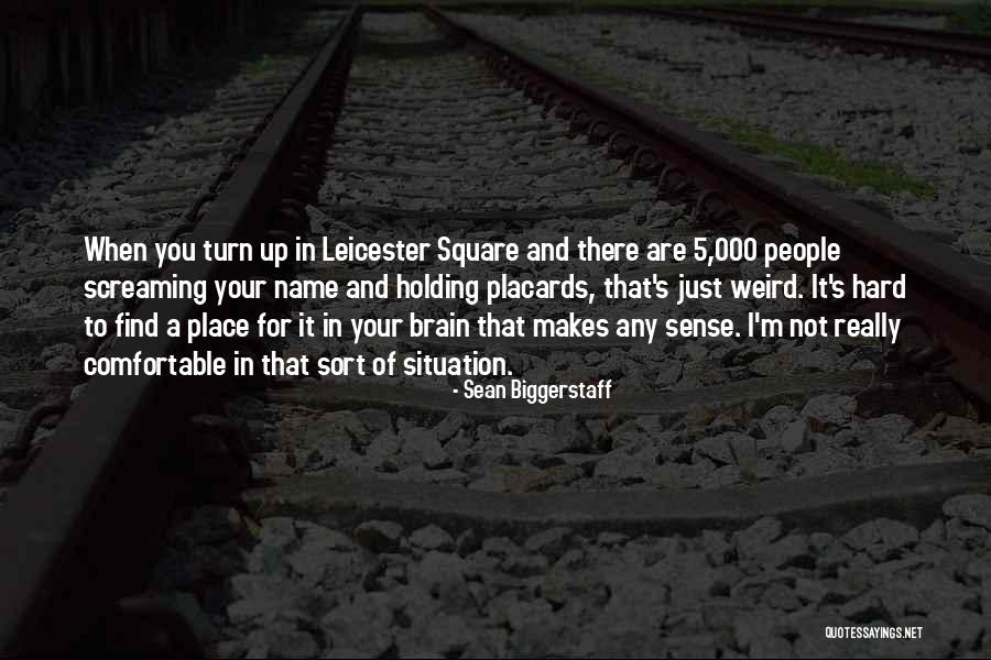 Sean Biggerstaff Quotes 450347 Sean Biggerstaff Quotes 450347