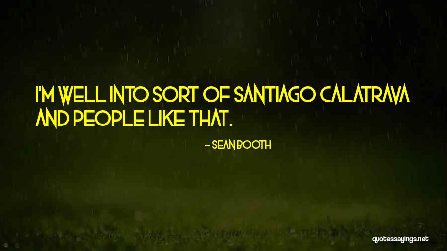 Sean Booth Quotes 2051554 Sean Booth Quotes 2051554