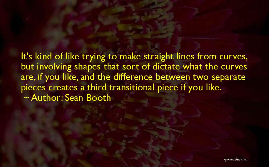 Sean Booth Quotes 2162186