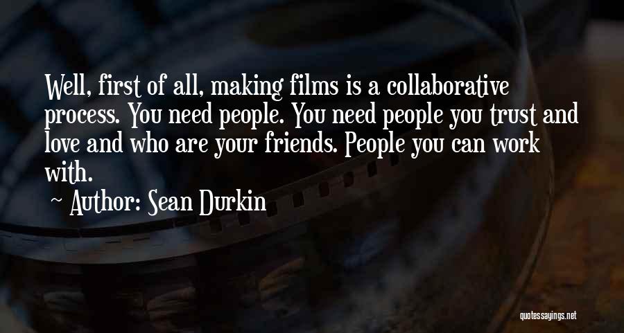 Sean Durkin Quotes 1370902