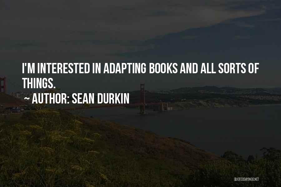 Sean Durkin Quotes 2136418