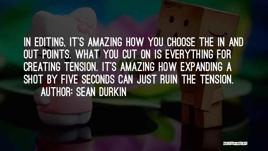 Sean Durkin Quotes 403118