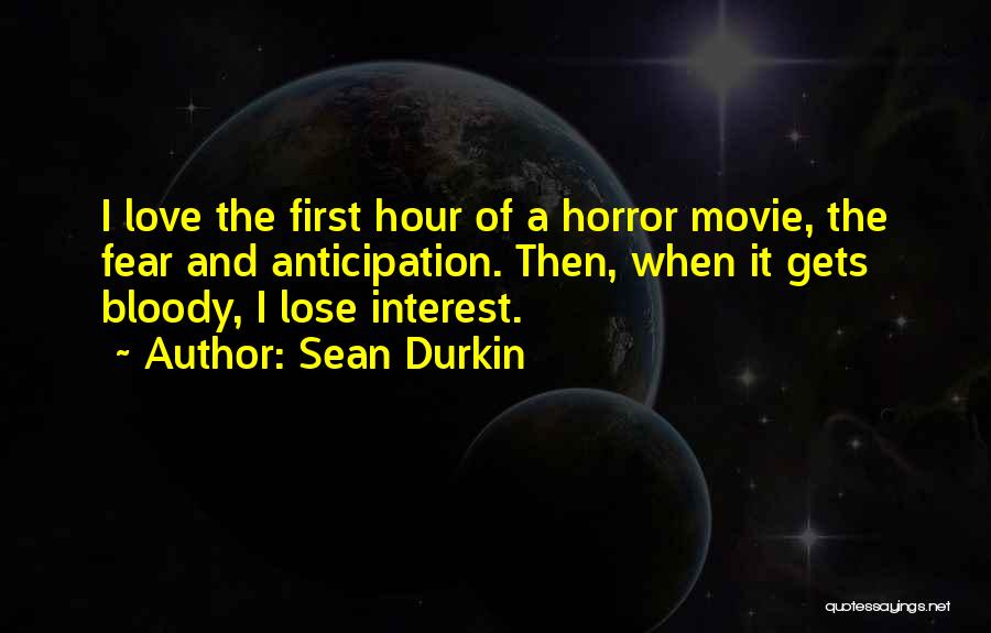 Sean Durkin Quotes 617639