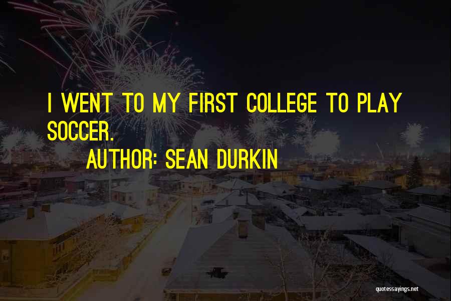 Sean Durkin Quotes 971675