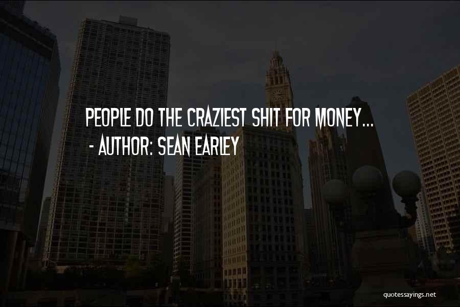 Sean Earley Quotes 187327