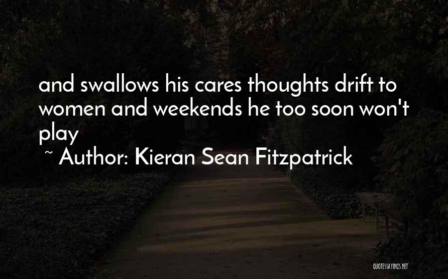 Sean Fitzpatrick Quotes By Kieran Sean Fitzpatrick