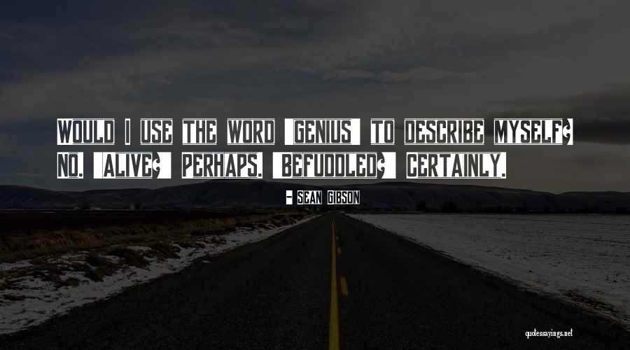 Sean Gibson Quotes 762918 Sean Gibson Quotes 762918