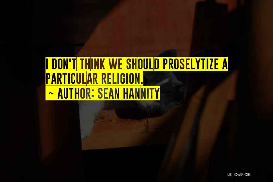 Sean Hannity Quotes 512798