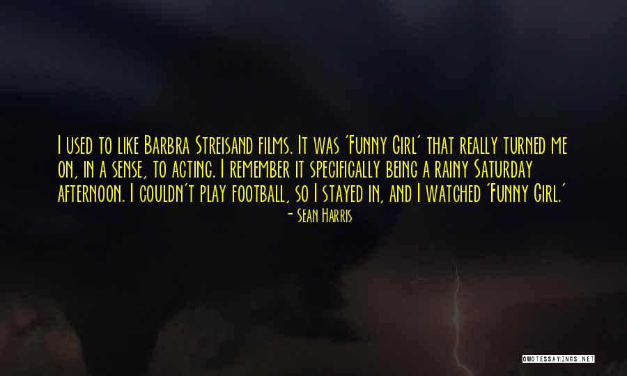 Sean Harris Quotes 989857 Sean Harris Quotes 989857