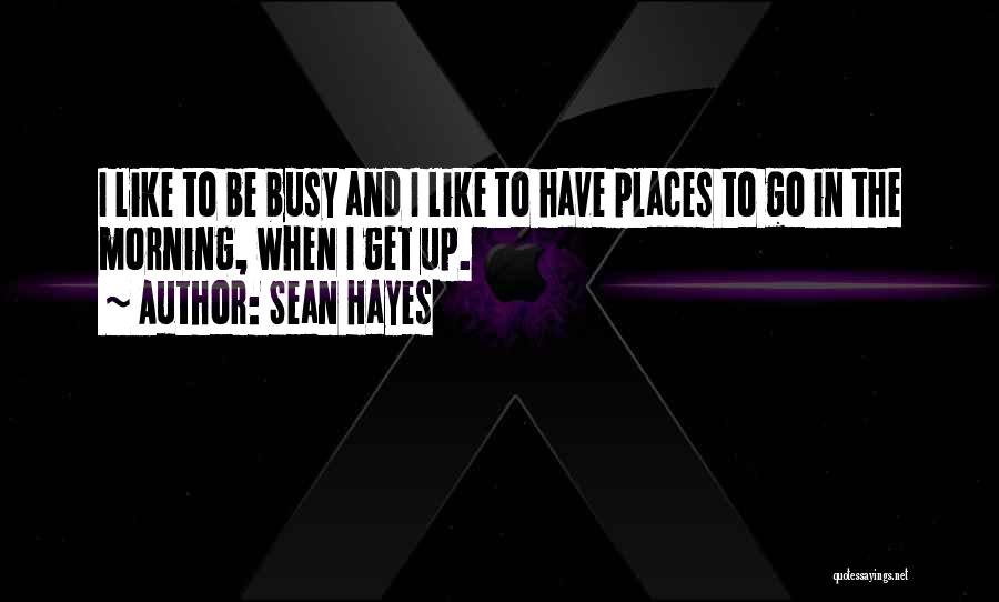 Sean Hayes Quotes 292827