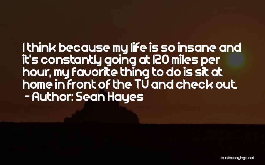 Sean Hayes Quotes 641467