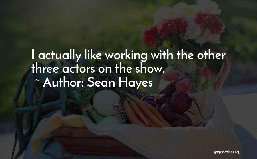 Sean Hayes Quotes 846729