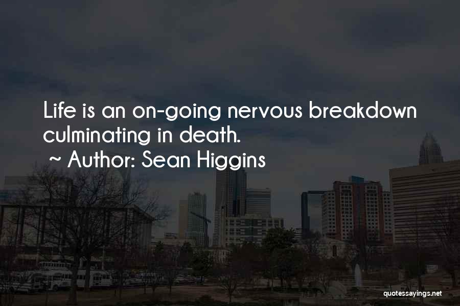 Sean Higgins Quotes 1328845