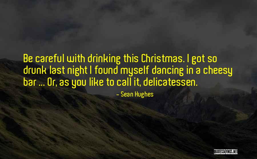 Sean Hughes Quotes 553114