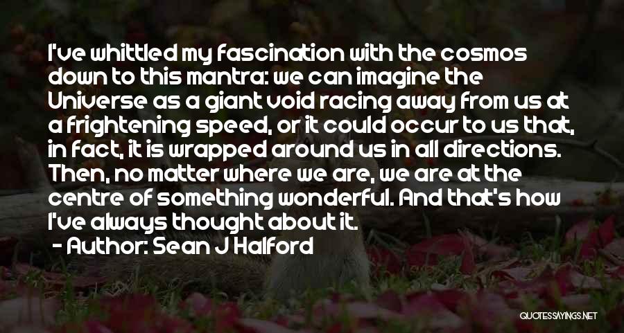 Sean J Halford Quotes 1405360