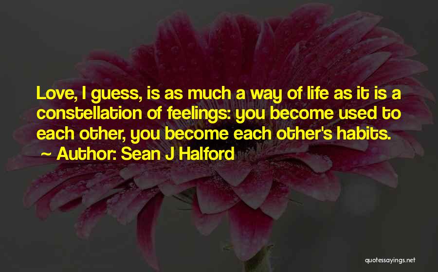 Sean J Halford Quotes 204921