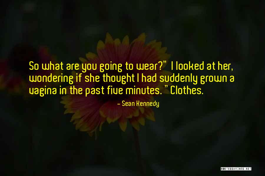 Sean Kennedy Quotes 228919