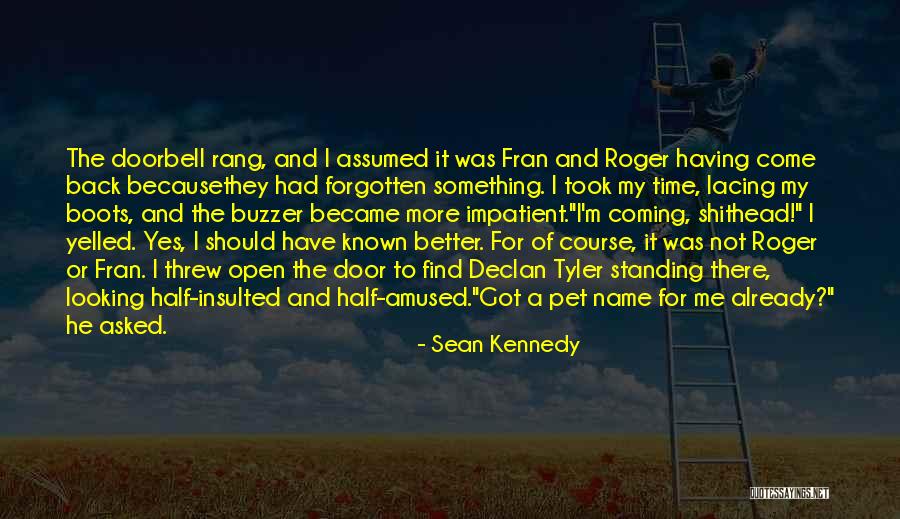 Sean Kennedy Quotes 513237