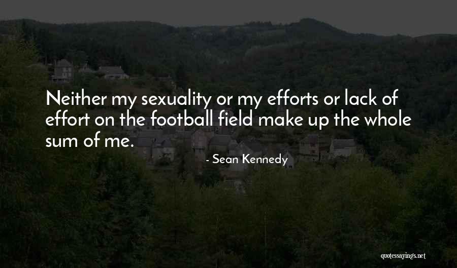 Sean Kennedy Quotes 697022